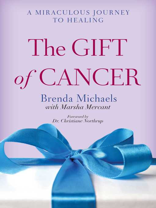 Title details for The Gift of Cancer by Brenda Michaels - Available